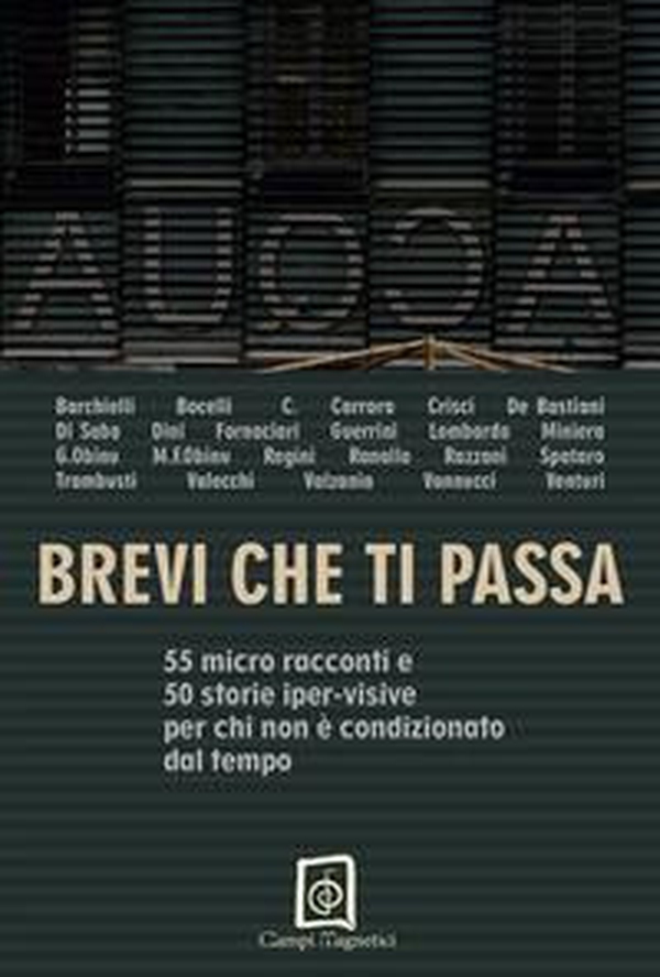 Brevi che ti passa. 55 micro racconti e 50 storie iper-visive per chi non è condizionato dal tempo - Librerie.coop Brevi che ti passa. 55 micro racconti e 50 storie iper-visive per chi non è condizionato dal tempo - Librerie.coop