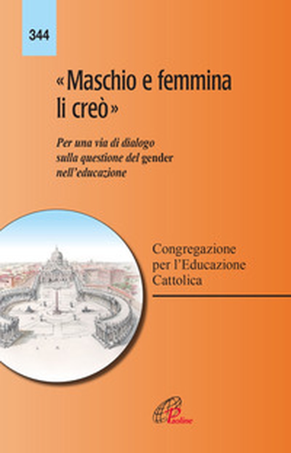 «Maschio e femmina li creò». Per una via di dialogo sulla questione del gender nell'educazione - Librerie.coop «Maschio e femmina li creò». Per una via di dialogo sulla questione del gender nell'educazione - Librerie.coop