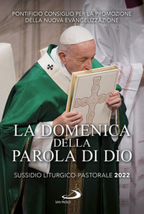 La domenica della Parola di Dio. Sussidio liturgico-pastorale 2022 - Librerie.coop La domenica della Parola di Dio. Sussidio liturgico-pastorale 2022 - Librerie.coop