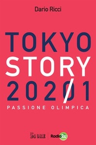 Tokyo story 2021. Passione olimpica - Librerie.coop Tokyo story 2021. Passione olimpica - Librerie.coop