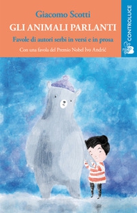 Gli animali parlanti. Favole di autori serbi in versi e prosa - Librerie.coop