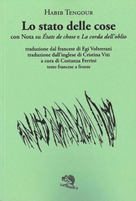 Lo stato delle cose con Nota su «États de chose» e «La corda dell'oblio». Testo francese a fronte - Librerie.coop