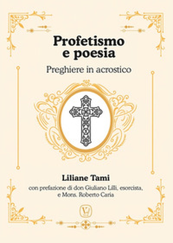 Profetismo e poesia. Preghiere in acrostico - Librerie.coop Profetismo e poesia. Preghiere in acrostico - Librerie.coop