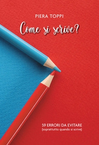Come si scrive? 59 errori da evitare (soprattutto quando si scrive) - Librerie.coop