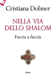 Nella via dello Shalom faccia a faccia - Librerie.coop