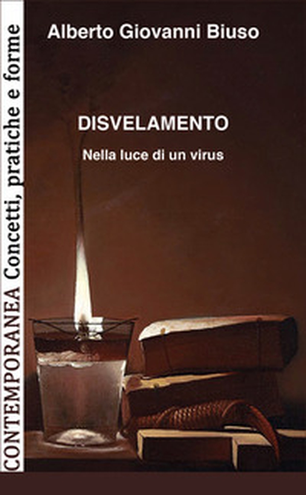 Disvelamento. Nella luce di un virus - Librerie.coop Disvelamento. Nella luce di un virus - Librerie.coop