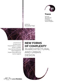 New forms of complexity in architectural and urban design - Librerie.coop