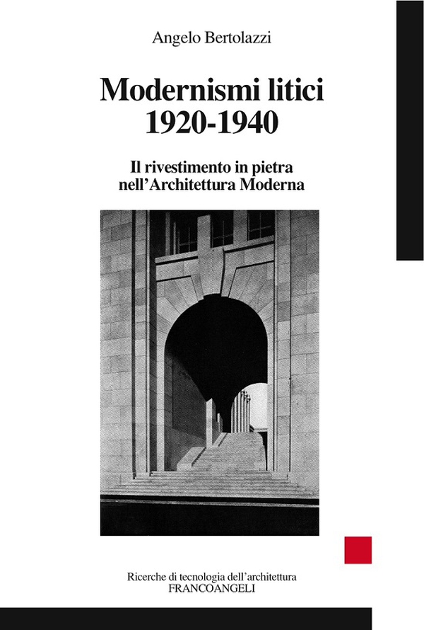 Modernismi litici 1920-1940. Il rivestimento in pietra nell'Architettura Moderna - Librerie.coop Modernismi litici 1920-1940. Il rivestimento in pietra nell'Architettura Moderna - Librerie.coop