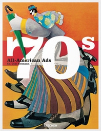 All-American ads of the 70s. Ediz. inglese, francese e tedesca - Librerie.coop