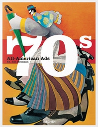 All-American ads of the 70s. Ediz. inglese, francese e tedesca - Librerie.coop All-American ads of the 70s. Ediz. inglese, francese e tedesca - Librerie.coop