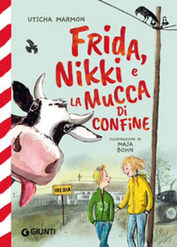 Frida, Nikki e la mucca di confine - Librerie.coop Frida, Nikki e la mucca di confine - Librerie.coop