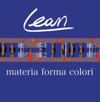 Lean. Materia forma colori - Librerie.coop