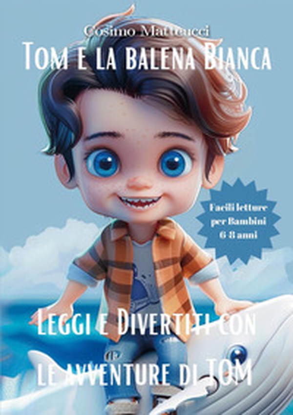 Tom e la balena bianca - Librerie.coop Tom e la balena bianca - Librerie.coop