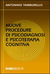 Nuove procedure di psicodiagnosi e psicoterapia cognitiva - Librerie.coop