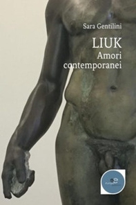 Liuk. Amori contemporanei - Librerie.coop
