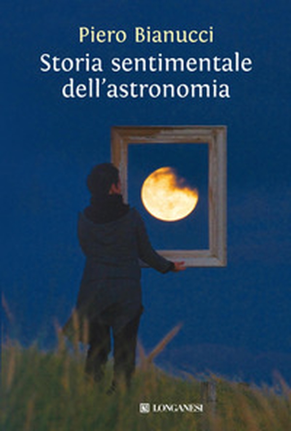 Storia sentimentale dell'astronomia - Librerie.coop Storia sentimentale dell'astronomia - Librerie.coop