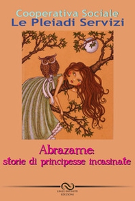 Abrazame. Storia di principesse incasinate - Librerie.coop