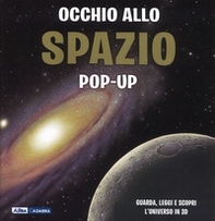 Occhio allo spazio. Libro pop-up - Librerie.coop