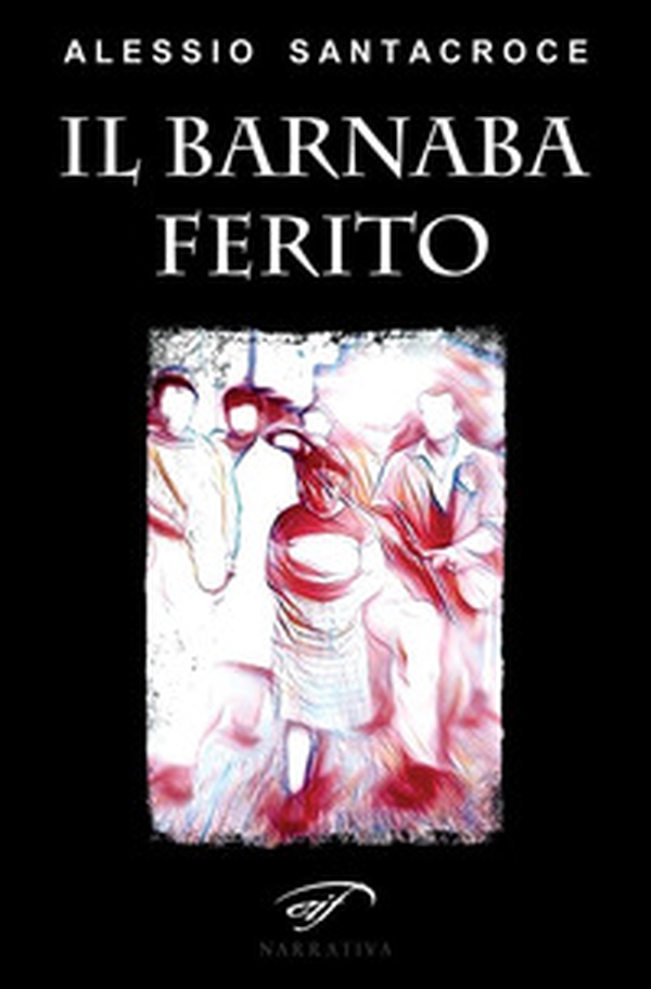 Il Barnaba ferito - Librerie.coop Il Barnaba ferito - Librerie.coop