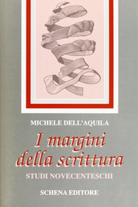 I margini della scrittura. Studi novecenteschi - Librerie.coop