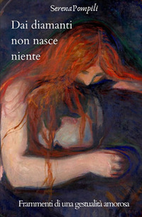Dai diamanti non nasce niente. Frammenti di una gestualità amorosa - Librerie.coop Dai diamanti non nasce niente. Frammenti di una gestualità amorosa - Librerie.coop