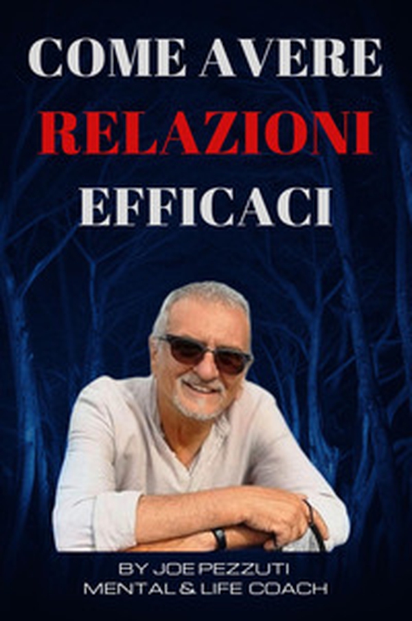 Come avere relazioni efficaci - Librerie.coop Come avere relazioni efficaci - Librerie.coop