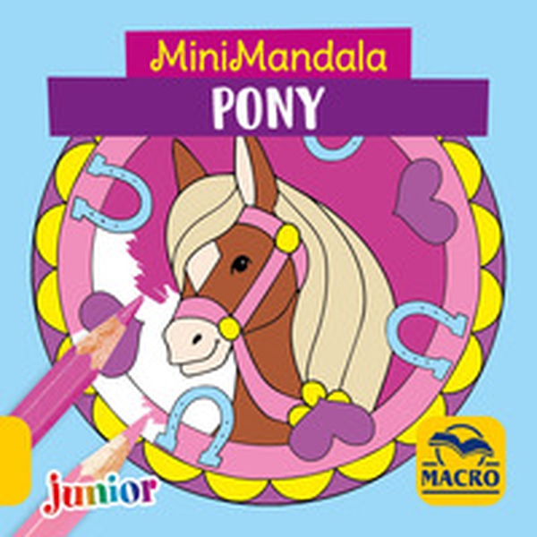 Pony. MiniMandala - Librerie.coop Pony. MiniMandala - Librerie.coop