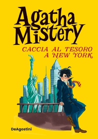 Agatha Mistery. Caccia al tesoro a New York - Librerie.coop