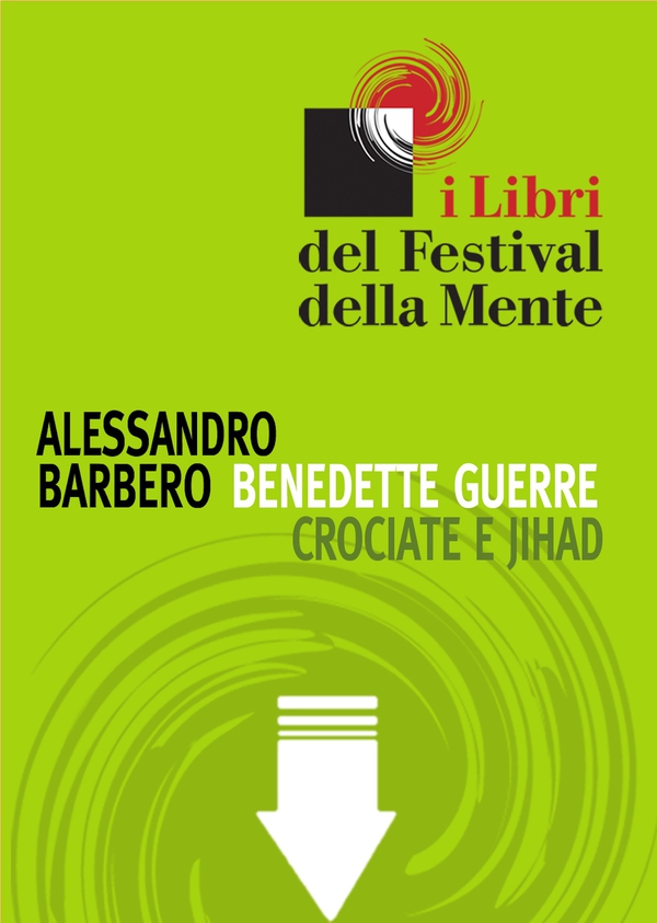 Benedette guerre. Crociate e jihad - Librerie.coop Benedette guerre. Crociate e jihad - Librerie.coop