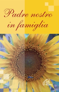 Padre nostro in famiglia - Librerie.coop Padre nostro in famiglia - Librerie.coop
