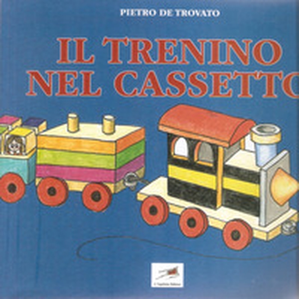 Il trenino nel cassetto - Librerie.coop Il trenino nel cassetto - Librerie.coop