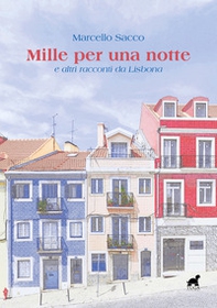 Mille per una notte e altri racconti da Lisbona - Librerie.coop Mille per una notte e altri racconti da Lisbona - Librerie.coop