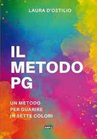 Il metodo PG. Un metodo per guarire in sette colori - Librerie.coop