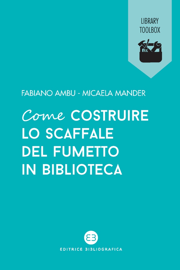 Come costruire lo scaffale del fumetto in biblioteca - Librerie.coop Come costruire lo scaffale del fumetto in biblioteca - Librerie.coop
