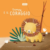 Chompy e il coraggio - Librerie.coop Chompy e il coraggio - Librerie.coop