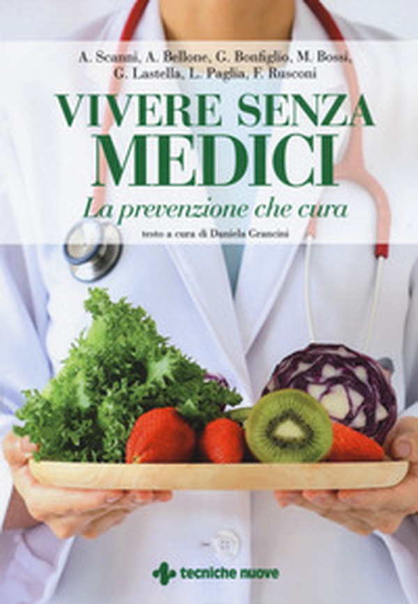 Vivere senza medici. La prevenzione che cura - Librerie.coop Vivere senza medici. La prevenzione che cura - Librerie.coop