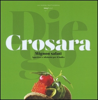 Mignon salati. Appetizer e sfiziosità per il buffet - Librerie.coop