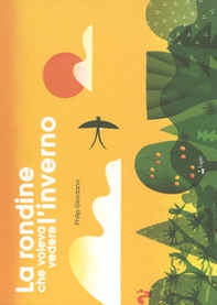 La rondine che voleva vedere l'inverno - Librerie.coop