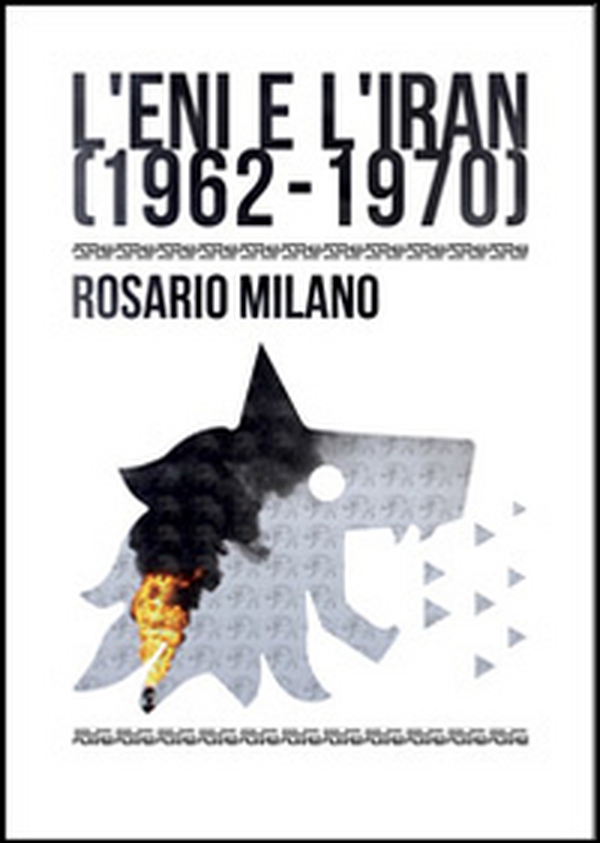 L'ENI e l'Iran (1962-1970) - Librerie.coop L'ENI e l'Iran (1962-1970) - Librerie.coop