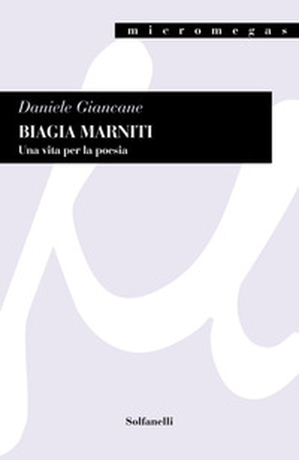 Biagia Marniti. Una vita per la poesia - Librerie.coop Biagia Marniti. Una vita per la poesia - Librerie.coop