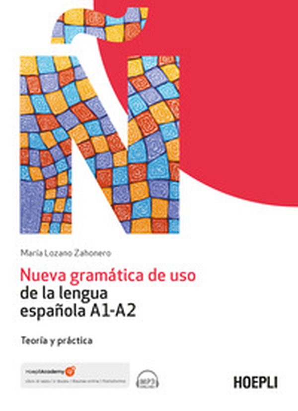 Nueva gramática de uso de la lengua española A1-A2. Teoría y práctica - Librerie.coop Nueva gramática de uso de la lengua española A1-A2. Teoría y práctica - Librerie.coop