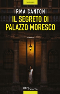 Il segreto di Palazzo Moresco - Librerie.coop