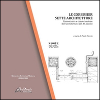 Le Corbusier. Sette architetture. Conoscenza e conservazione dell'architettura del XX secolo - Librerie.coop Le Corbusier. Sette architetture. Conoscenza e conservazione dell'architettura del XX secolo - Librerie.coop