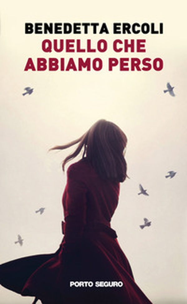 Quello che abbiamo perso - Librerie.coop Quello che abbiamo perso - Librerie.coop