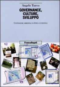Governance, culture, sviluppo. Cooperazione ambientale in Africa occidentale - Librerie.coop