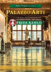 Palazzo delle arti. International art prize Frida Kahlo - Librerie.coop