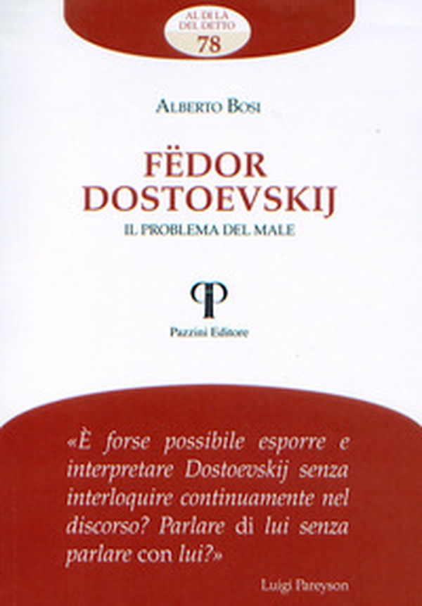 Fëdor Dostoevskij. Il problema del male - Librerie.coop Fëdor Dostoevskij. Il problema del male - Librerie.coop