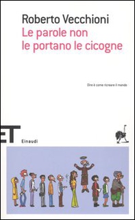 Le parole non le portano le cicogne - Librerie.coop