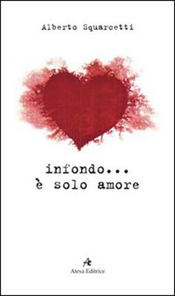 In fondo... è solo amore - Librerie.coop In fondo... è solo amore - Librerie.coop