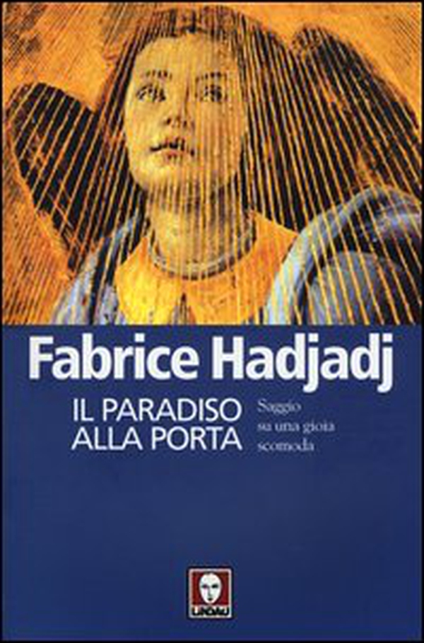 Il paradiso alla porta. Saggio su una gioia scomoda - Librerie.coop Il paradiso alla porta. Saggio su una gioia scomoda - Librerie.coop